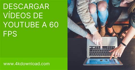 Cómo descargar un video 60FPS de YouTube .
